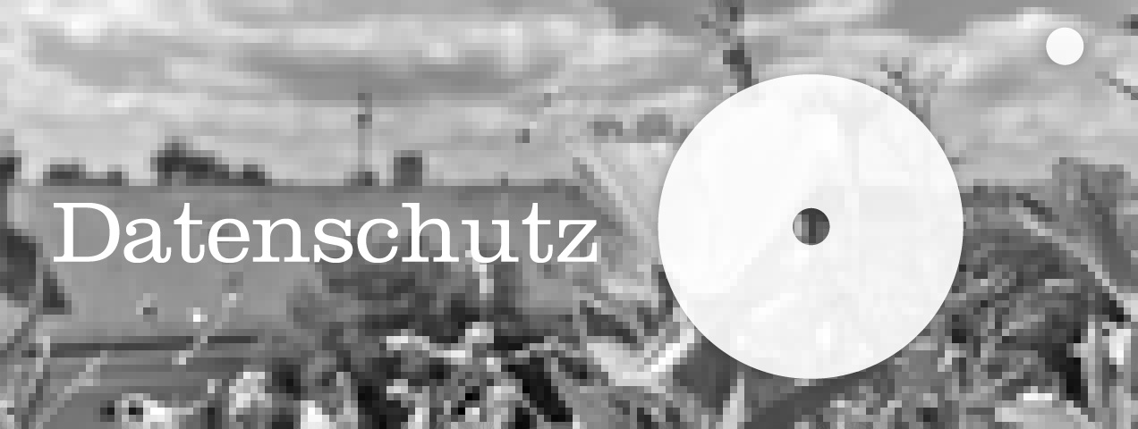 Draußen im Zentrum - Datenschutz